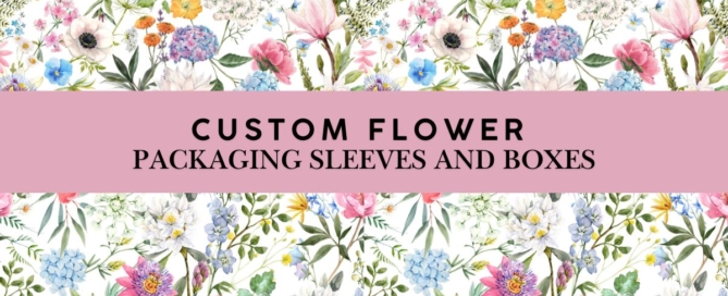flower packaging sleeves and boxes